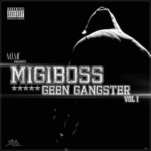 Migiboss - Geen Gangster Vol. 1