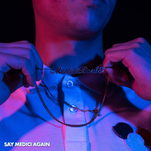 EP: Medici - Say Medici Again