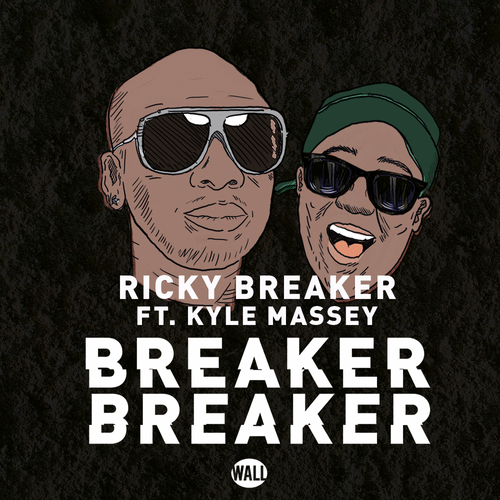 Ricky Breaker - Breaker Breaker ft. Kyle Massey