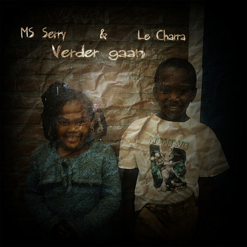 MS Serry - Verder Gaan Ft. Le Charra