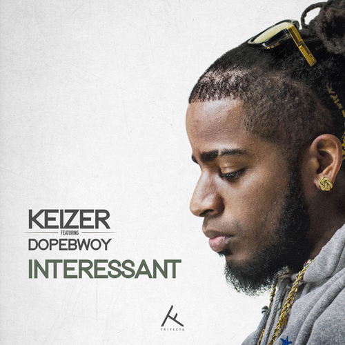 Keizer - Interessant Ft. Dopebwoy