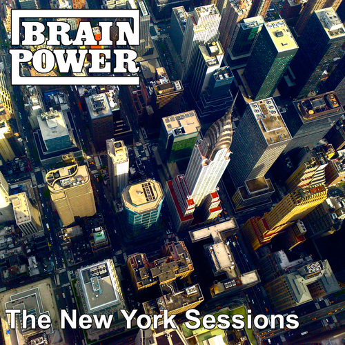 Brainpower - The New York Sessions