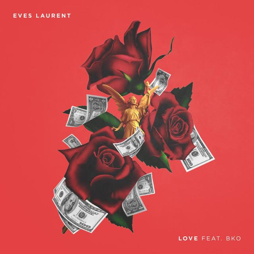 Eves Laurent - Love ft. BKO