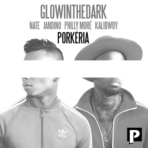 GLOWINTHEDARK - Porkeria Ft. Nate, Jandino, Philly More en Kalibwoy