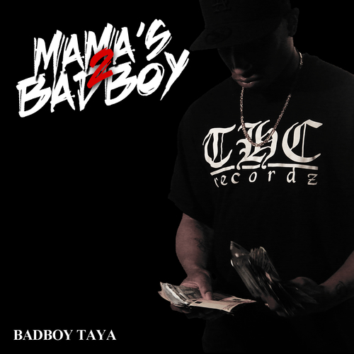 Badboy Taya - Mama's Badboy 2