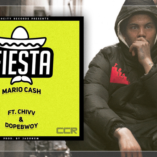 Track: Mario Cash - Fiesta ft. Chivv & Dopebwoy