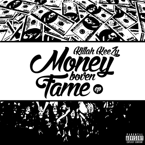 Killah Keezy - Money Boven Fame