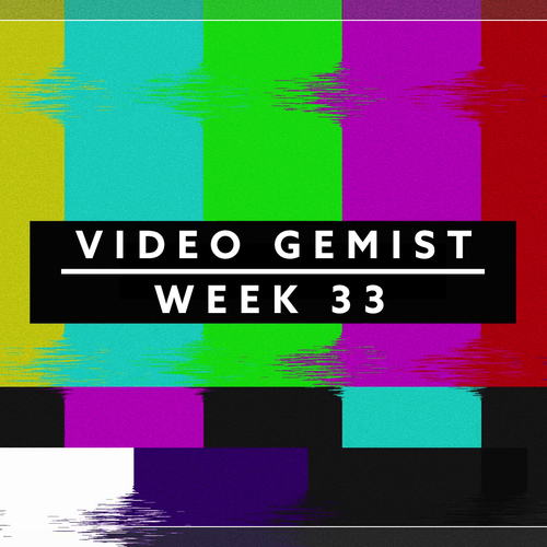 Video Gemist - Week 33