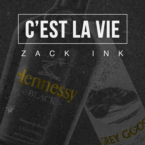 Zack Ink - C'est La Vie