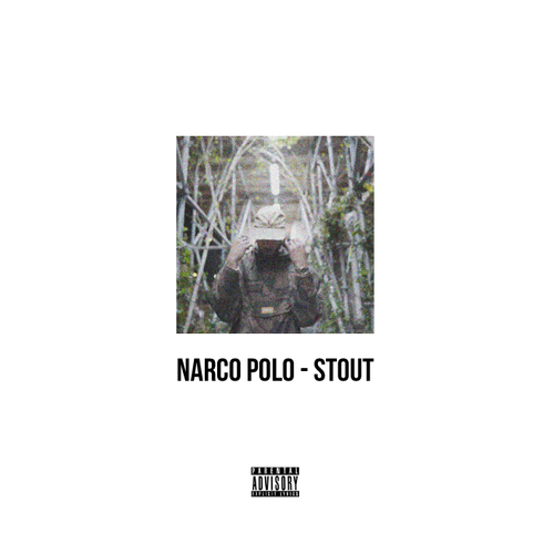 Narco Polo - Stout Ft. FNMLAS