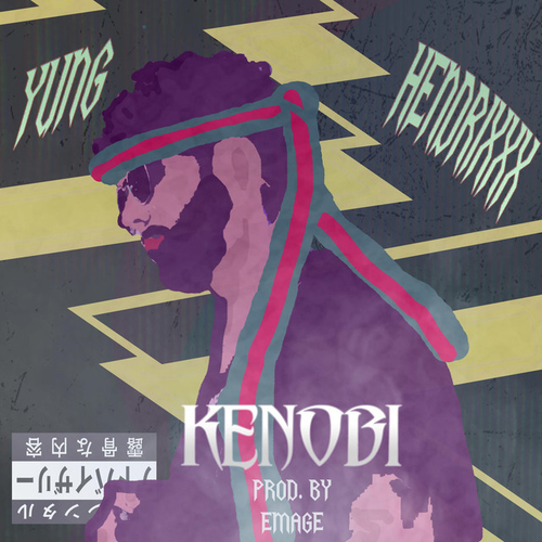 EP: Yung Hendrixxx - Kenobi