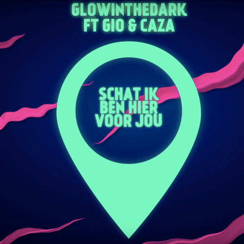 GLOWINTHEDARK - Hier Voor Jou ft. Gio & Caza