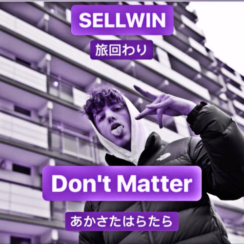 Sellwin - Don't Matter