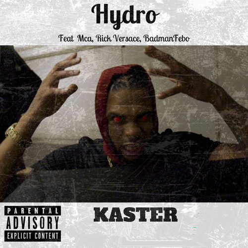 Hydro - Kaster Ft. Badman Febo, MCA El Divino en Rick Versace