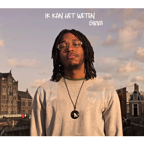 Gibba - Ik Kan Het Weten