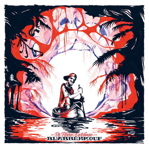 Blabbermouf - Da Flowin' Dutchman