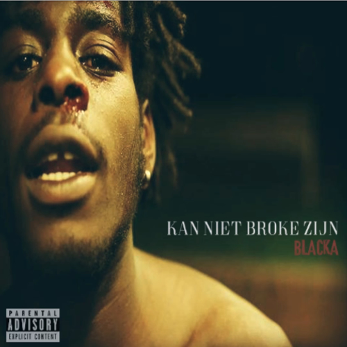 Blacka - Kan Niet Broke Zijn