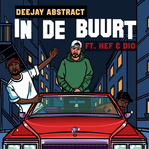 Deejay Abstract - In De Buurt Ft. Hef & Dio