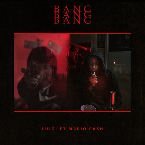 Luigi - Bang Bang Bang Ft. Mario Cash