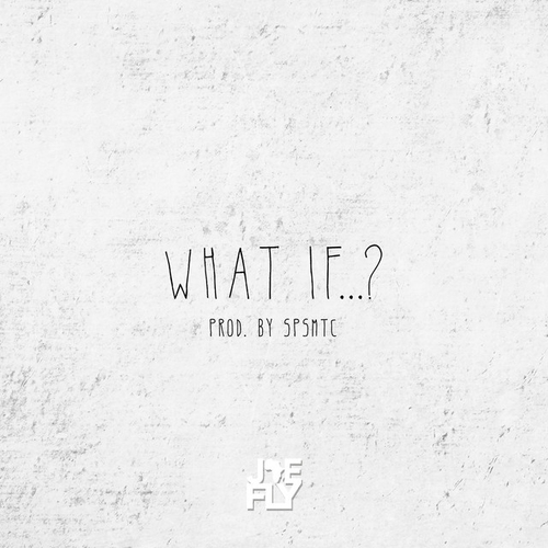 Jae Fly - What if