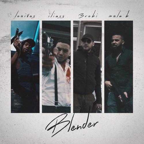 LouiVos, Iliass, 3robi & Mula B - Blender